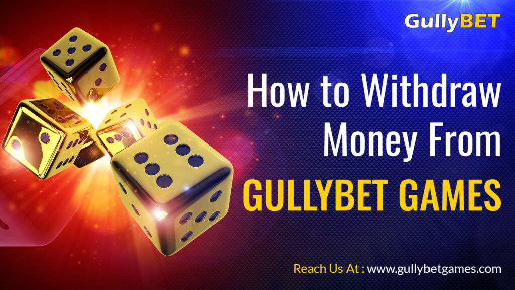 How to Withdraw Money from GullyBET Games